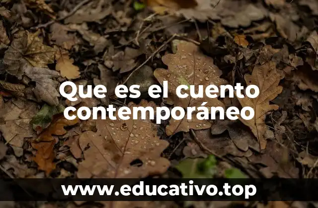 Que es el cuento contemporáneo