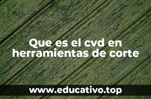 Aplicaciones del CVD en la industria de mecanizado