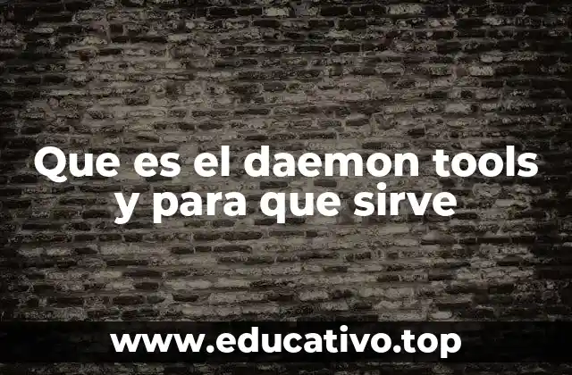 Que es el daemon tools y para que sirve