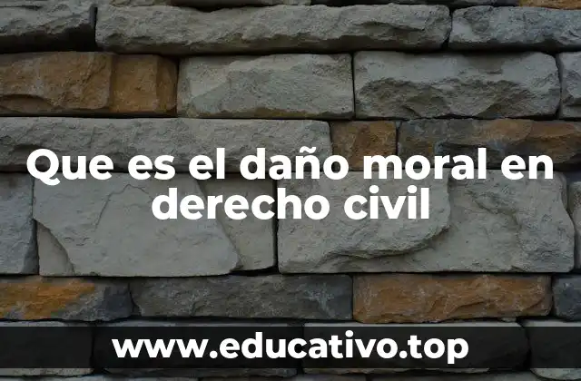 Que es el daño moral en derecho civil
