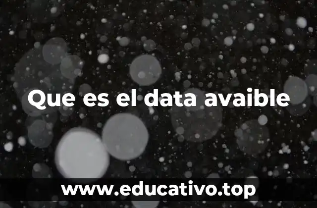 Que es el data avaible