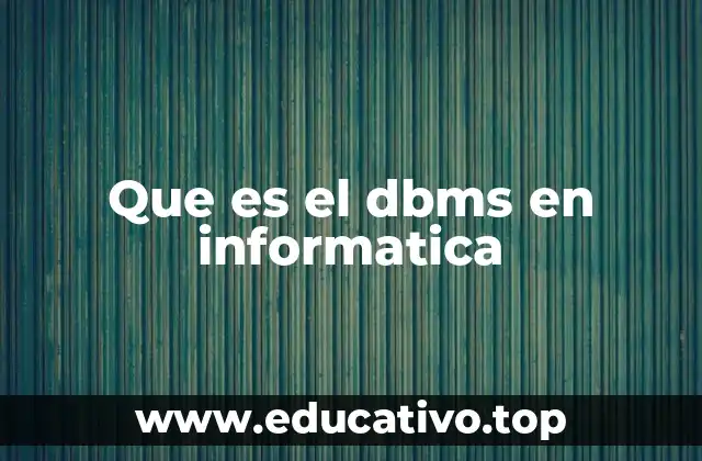 Que es el dbms en informatica