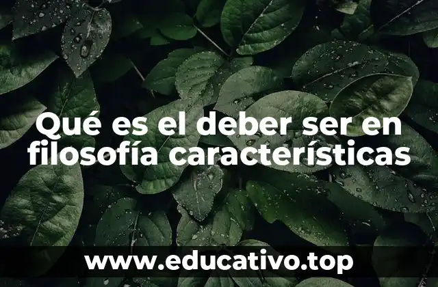Qué es el deber ser en filosofía características