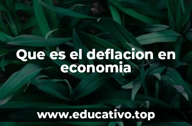 Que es el deflacion en economia