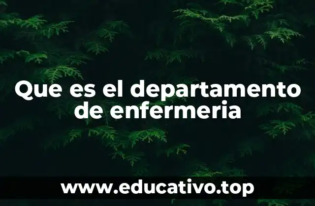 Que es el departamento de enfermeria