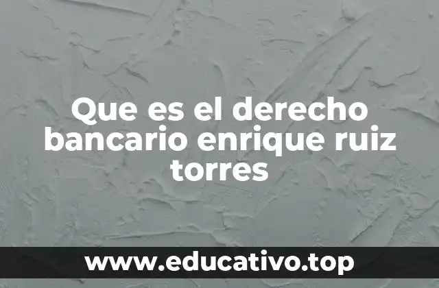 La importancia del derecho bancario en el sistema financiero