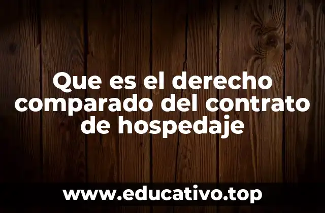 Que es el derecho comparado del contrato de hospedaje