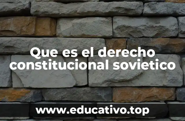 Que es el derecho constitucional sovietico