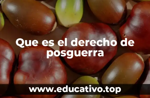 Que es el derecho de posguerra