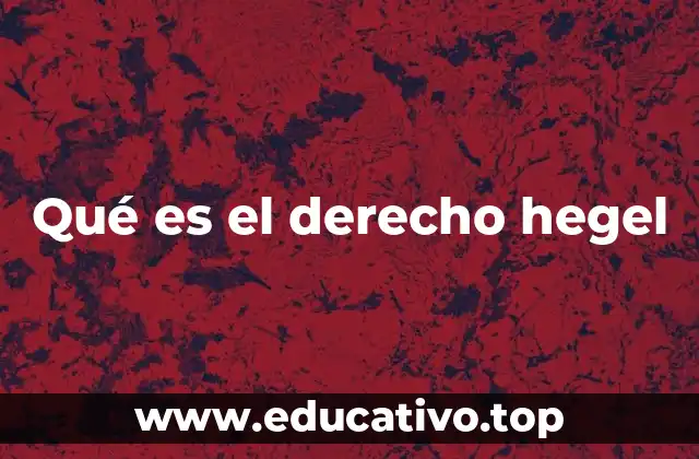 Qué es el derecho hegel