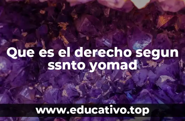 Que es el derecho segun ssnto yomad