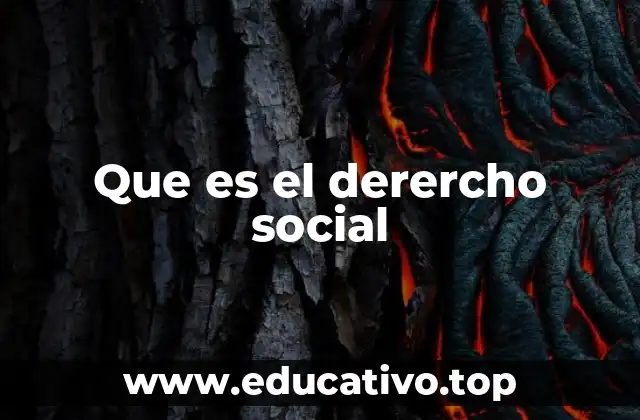 Que es el derercho social
