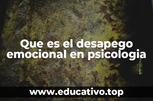 Que es el desapego emocional en psicologia