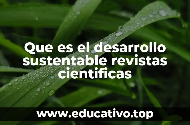 Que es el desarrollo sustentable revistas cientificas