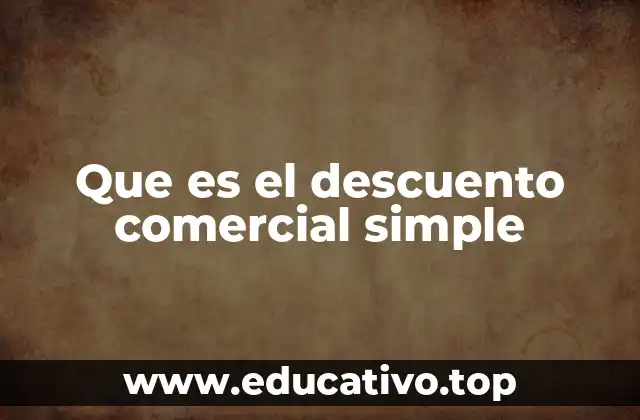 Que es el descuento comercial simple