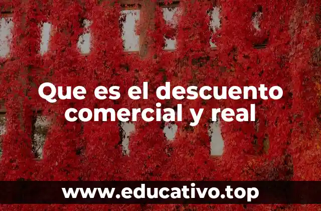 Que es el descuento comercial y real