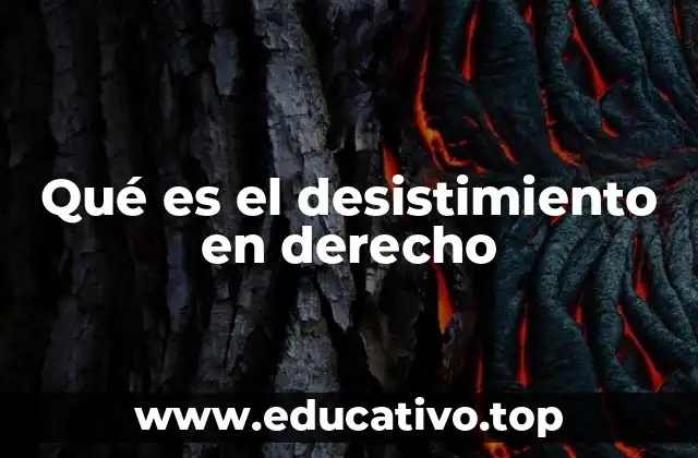 Qué es el desistimiento en derecho