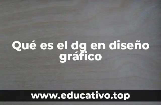 Qué es el dg en diseño gráfico