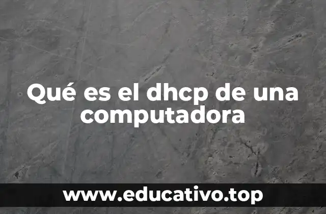 Qué es el dhcp de una computadora