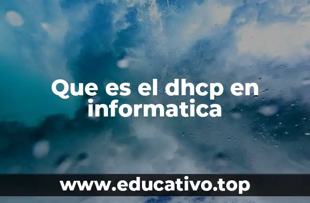Que es el dhcp en informatica