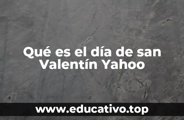 El Día de San Valentín en la cultura contemporánea