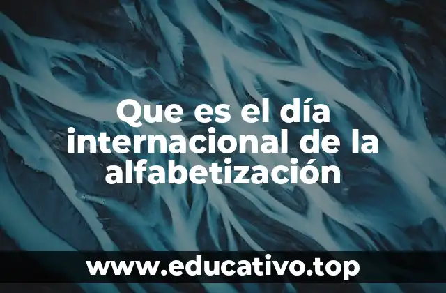 Que es el día internacional de la alfabetización