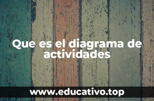 Que es el diagrama de actividades