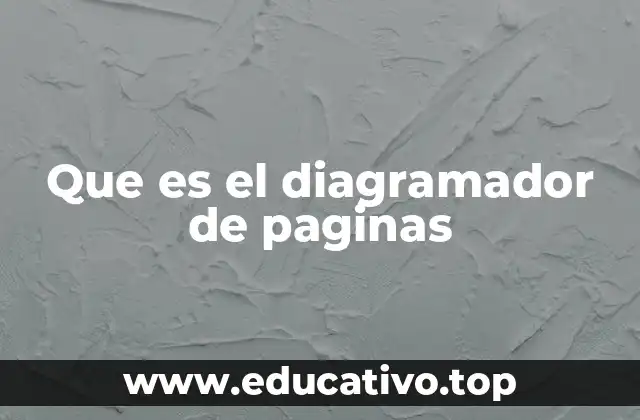 Que es el diagramador de paginas