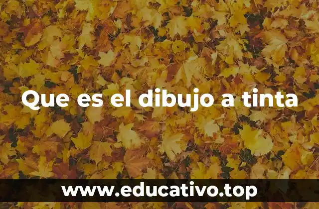 Que es el dibujo a tinta