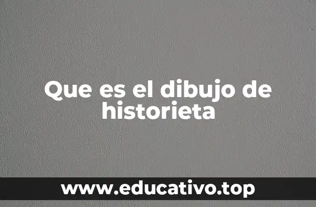 Que es el dibujo de historieta