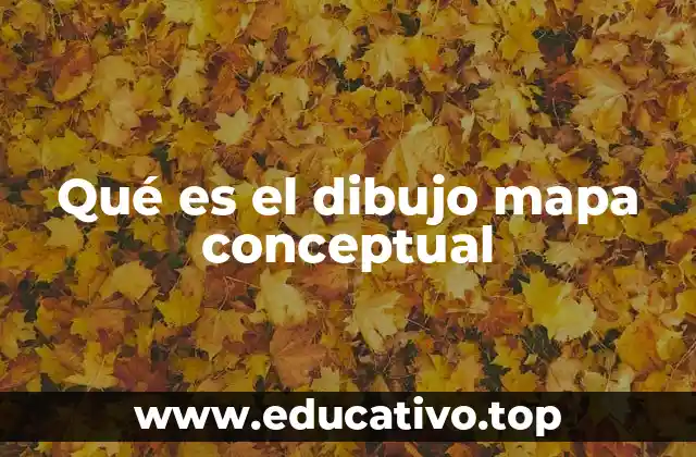 Qué es el dibujo mapa conceptual