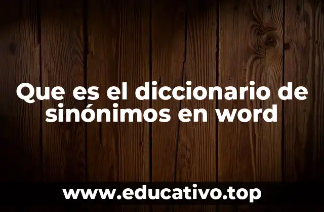 Que es el diccionario de sinónimos en word