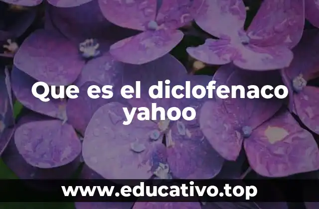 Que es el diclofenaco yahoo