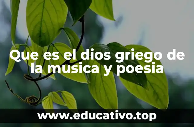Que es el dios griego de la musica y poesia