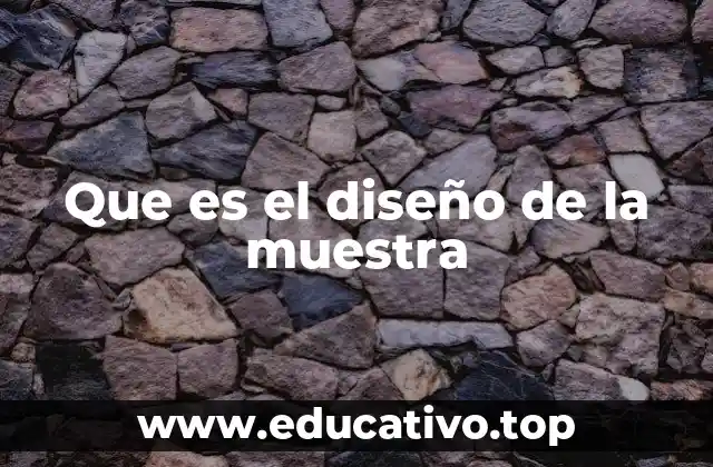 Que es el diseño de la muestra