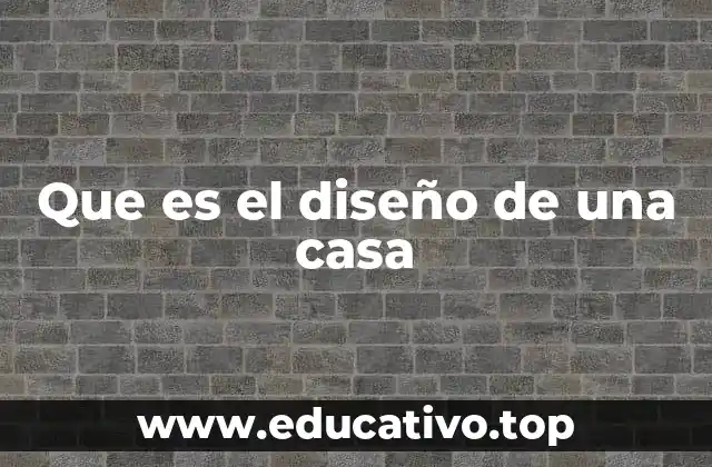 La importancia del diseño arquitectónico en la vivienda