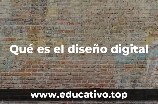 Qué es el diseño digital