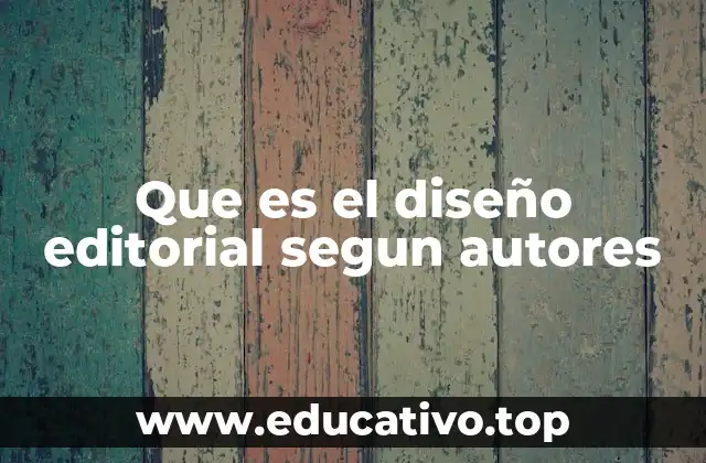 Que es el diseño editorial segun autores
