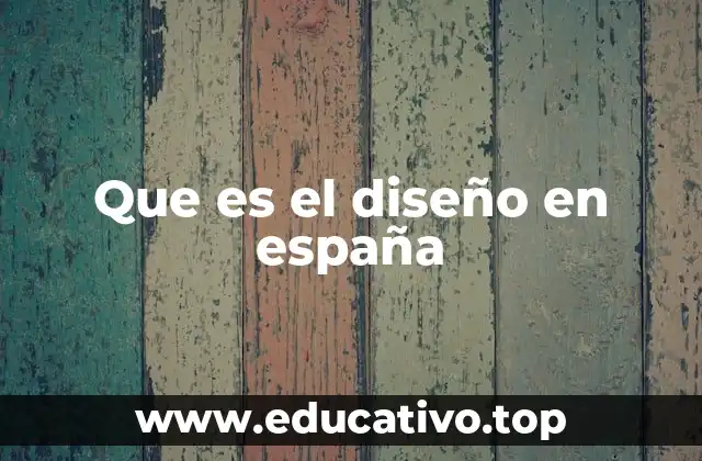 Que es el diseño en españa