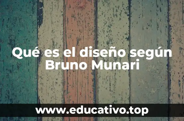 Qué es el diseño según Bruno Munari