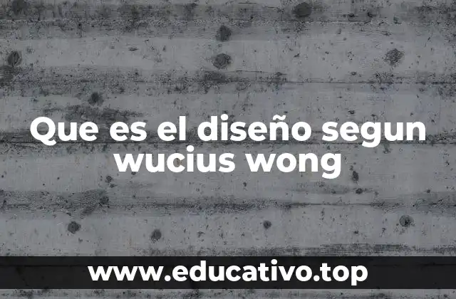 Que es el diseño segun wucius wong