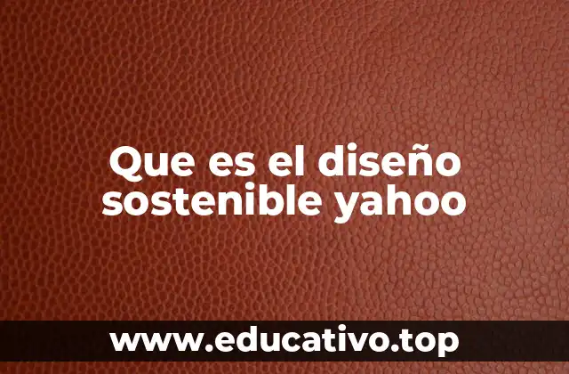 Que es el diseño sostenible yahoo