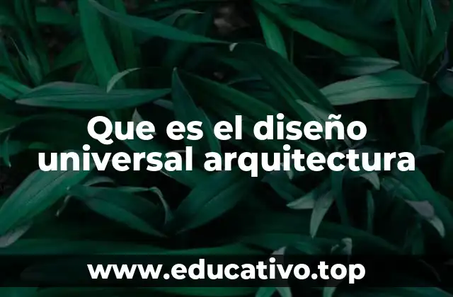 Que es el diseño universal arquitectura