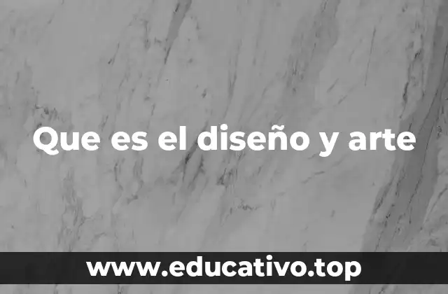 Que es el diseño y arte