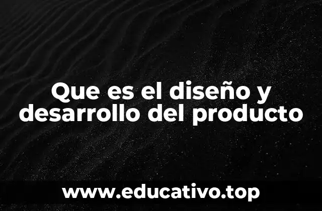 El camino desde una idea hasta un producto final