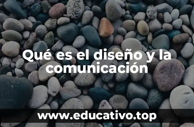 Qué es el diseño y la comunicación