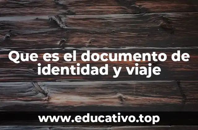 Que es el documento de identidad y viaje