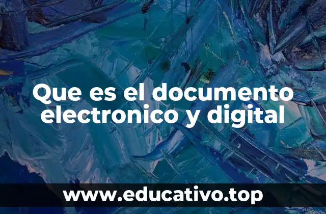 Que es el documento electronico y digital