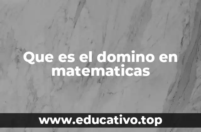 Que es el domino en matematicas