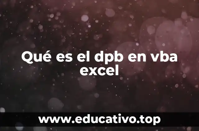 Qué es el dpb en vba excel